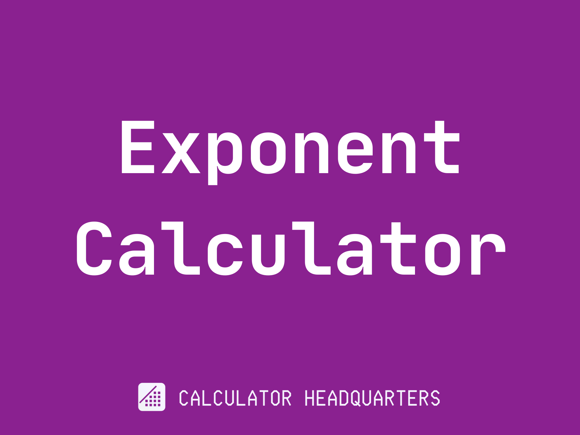Exponent Calculator Calculator Headquarters