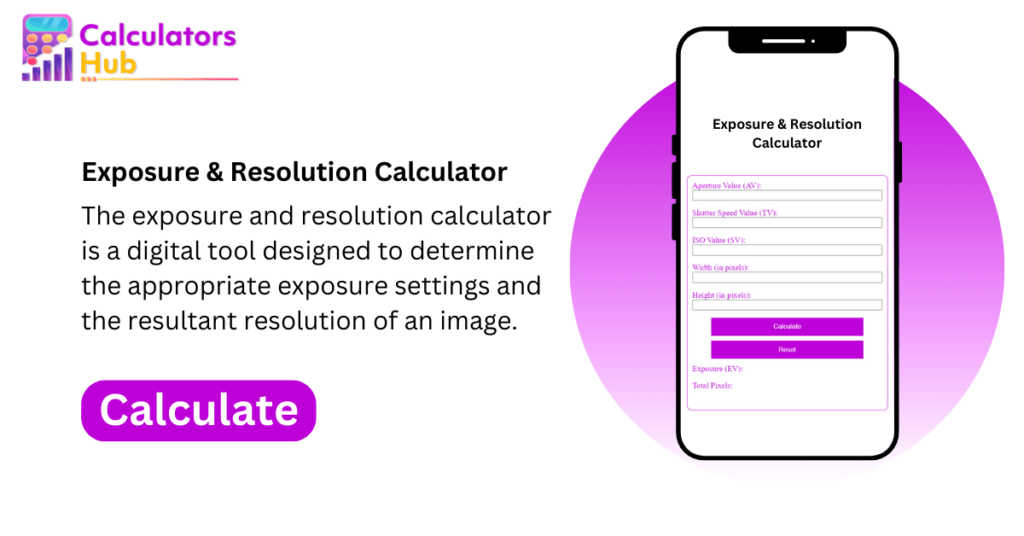 Exposure & Resolution Calculator Online