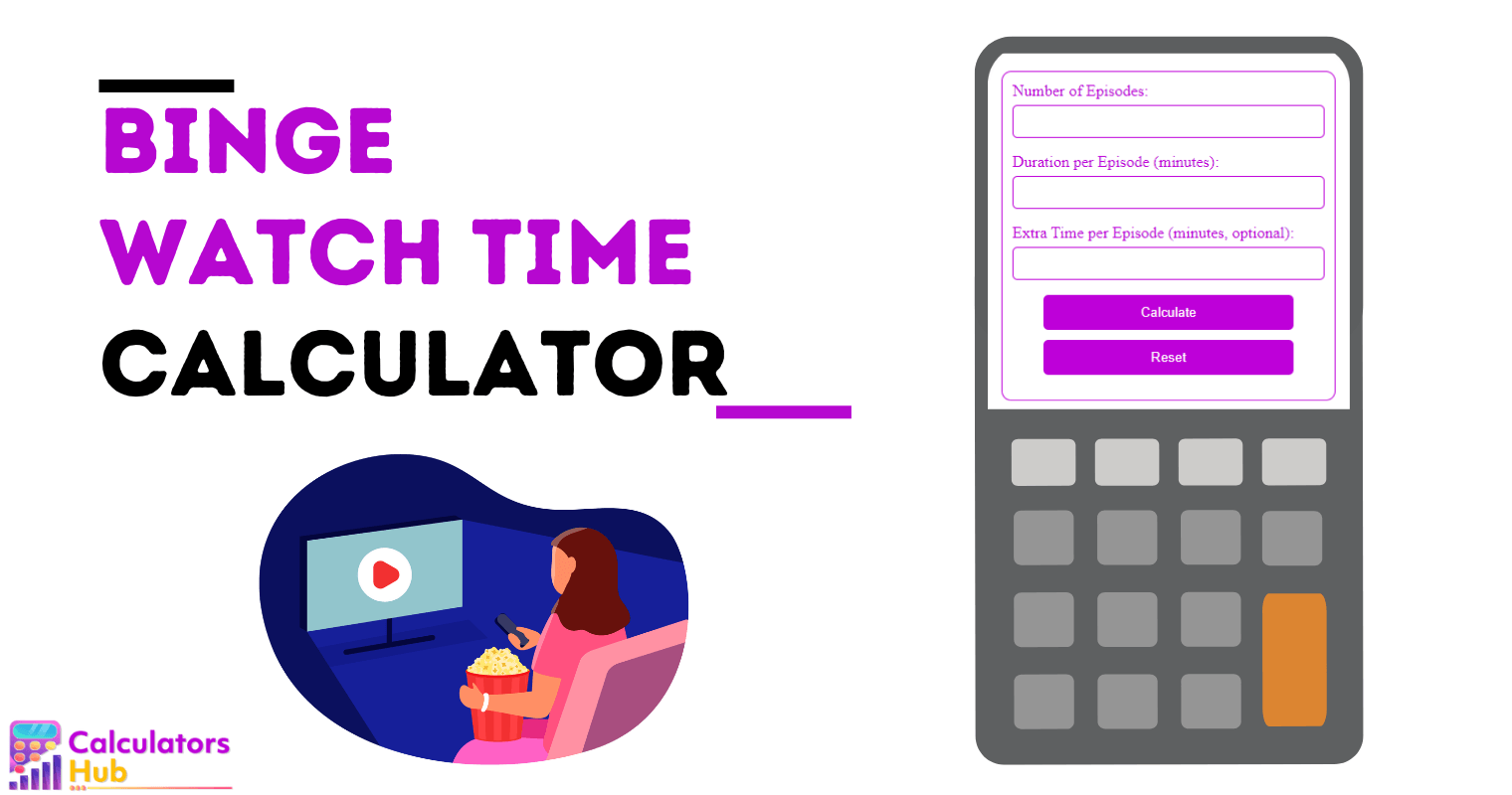 Binge Watch Time Calculator