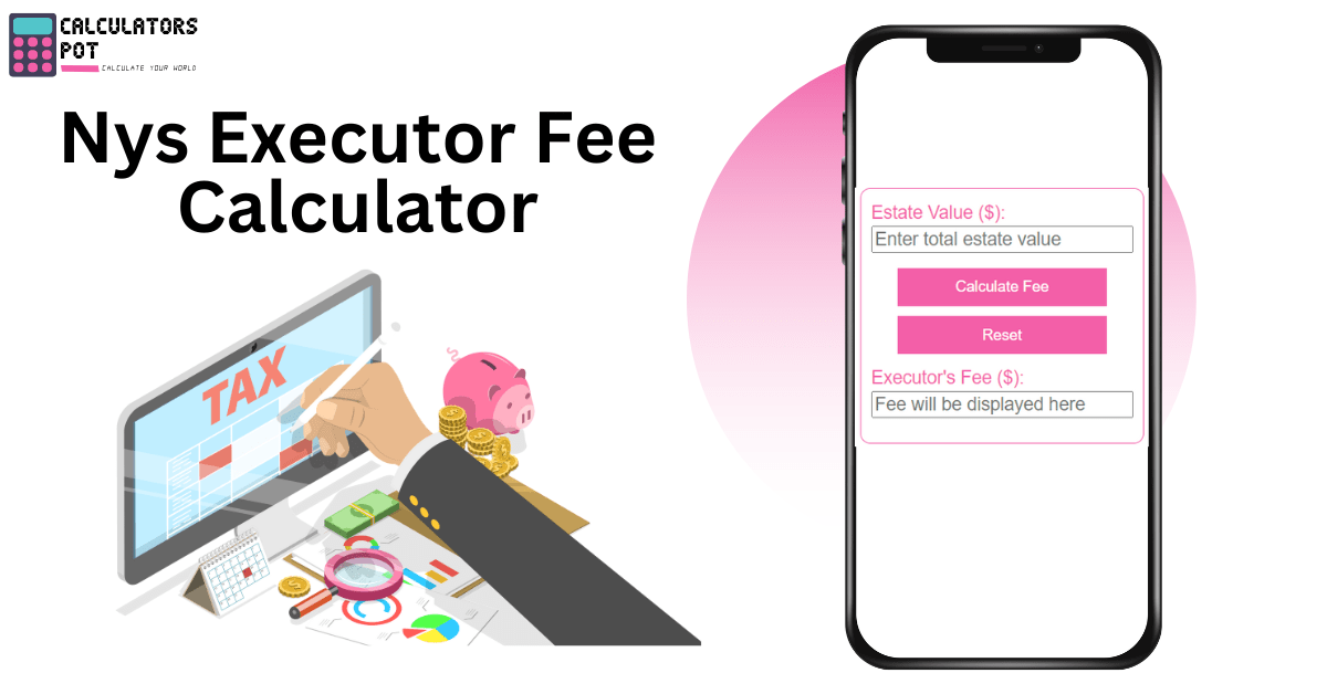 Nys Executor Fee Calculator CalculatorsPot(02)
