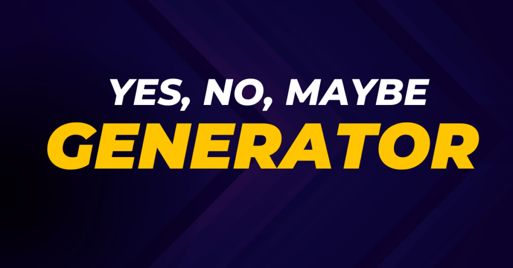 Yes No Maybe Generator Awesome Free Tool for Decisions