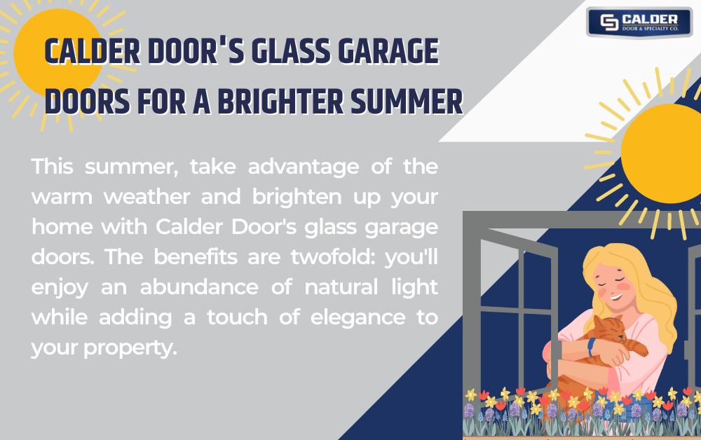 Calder Door's Glass Garage Doors for a Brighter Summer