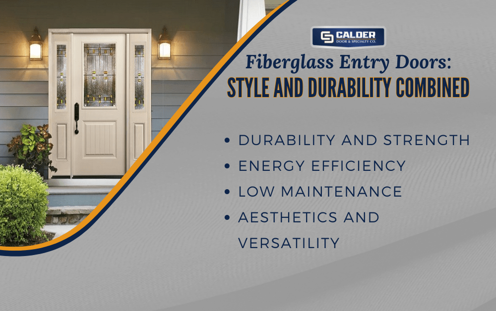 Fiberglass Entry Doors Style and Durability Combined Calder Door