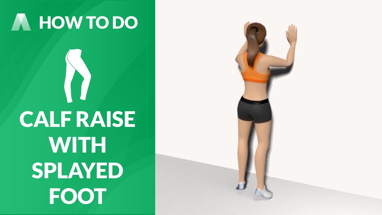 How to Do：CALF RAISE WITH SPLAYED FOOT