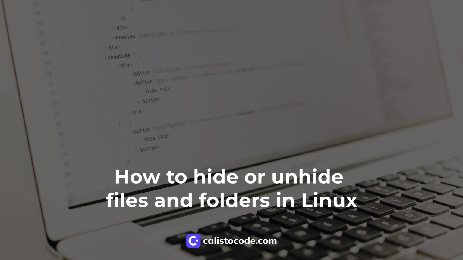 How to hide or unhide files and folders in Linux Calisto Code
