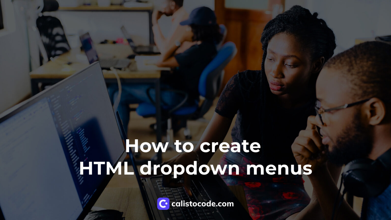 How to Create HTML Dropdown Menus A Comprehensive Guide Calisto Code