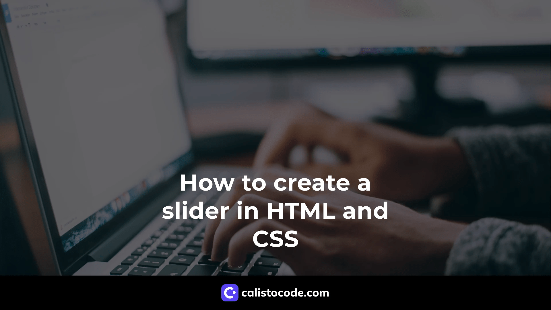 How to Create a Slider in HTML and CSS Calisto Code