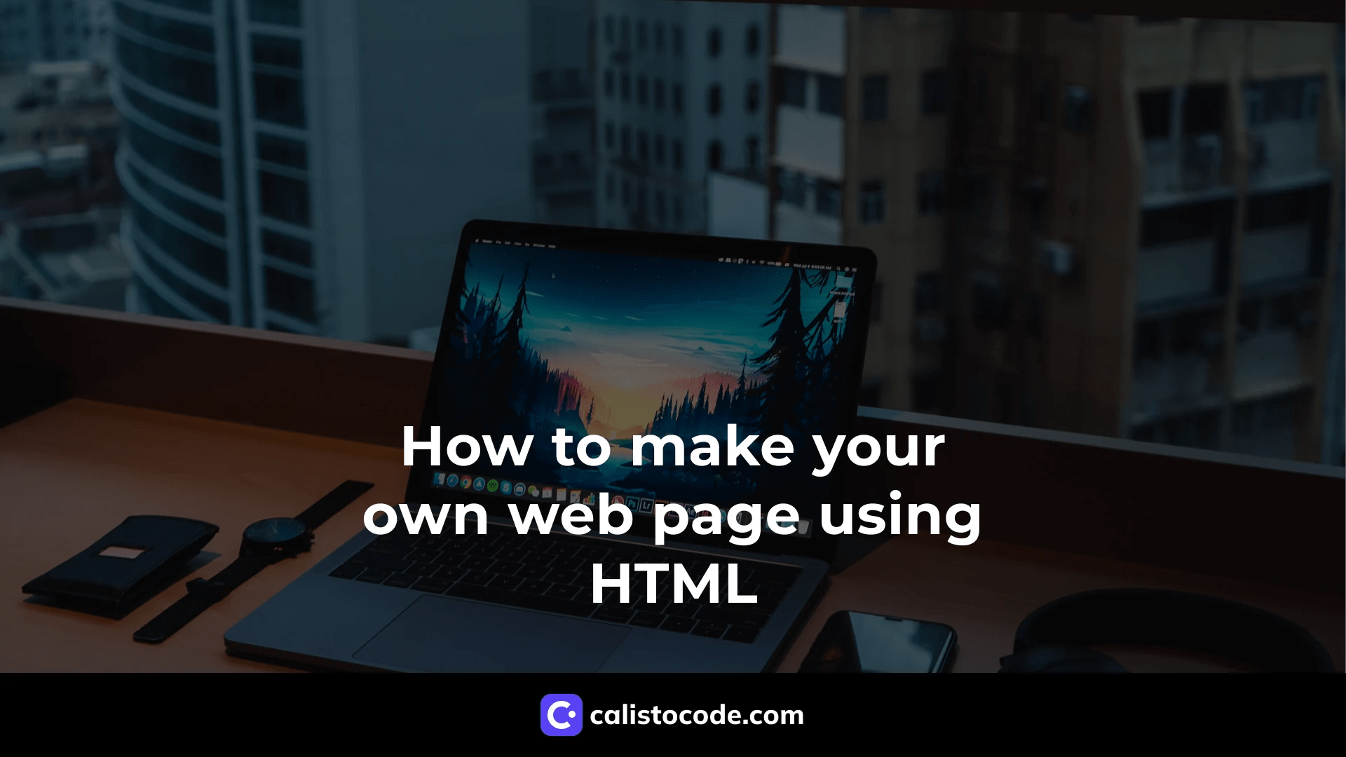 How to Make Your Own  Page Using HTML Calisto Code