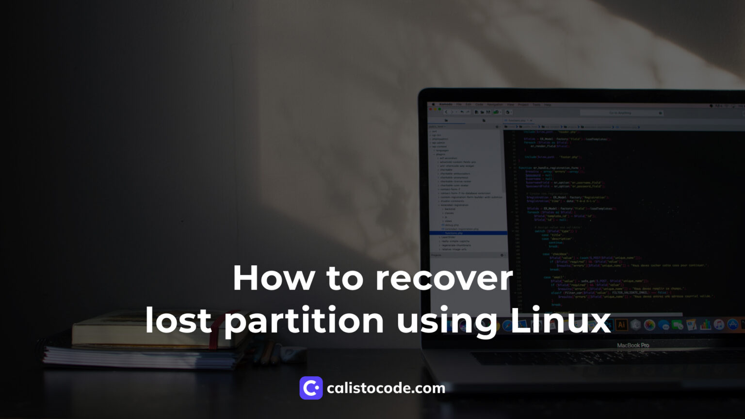 How to recover lost partition using Linux Calisto Code