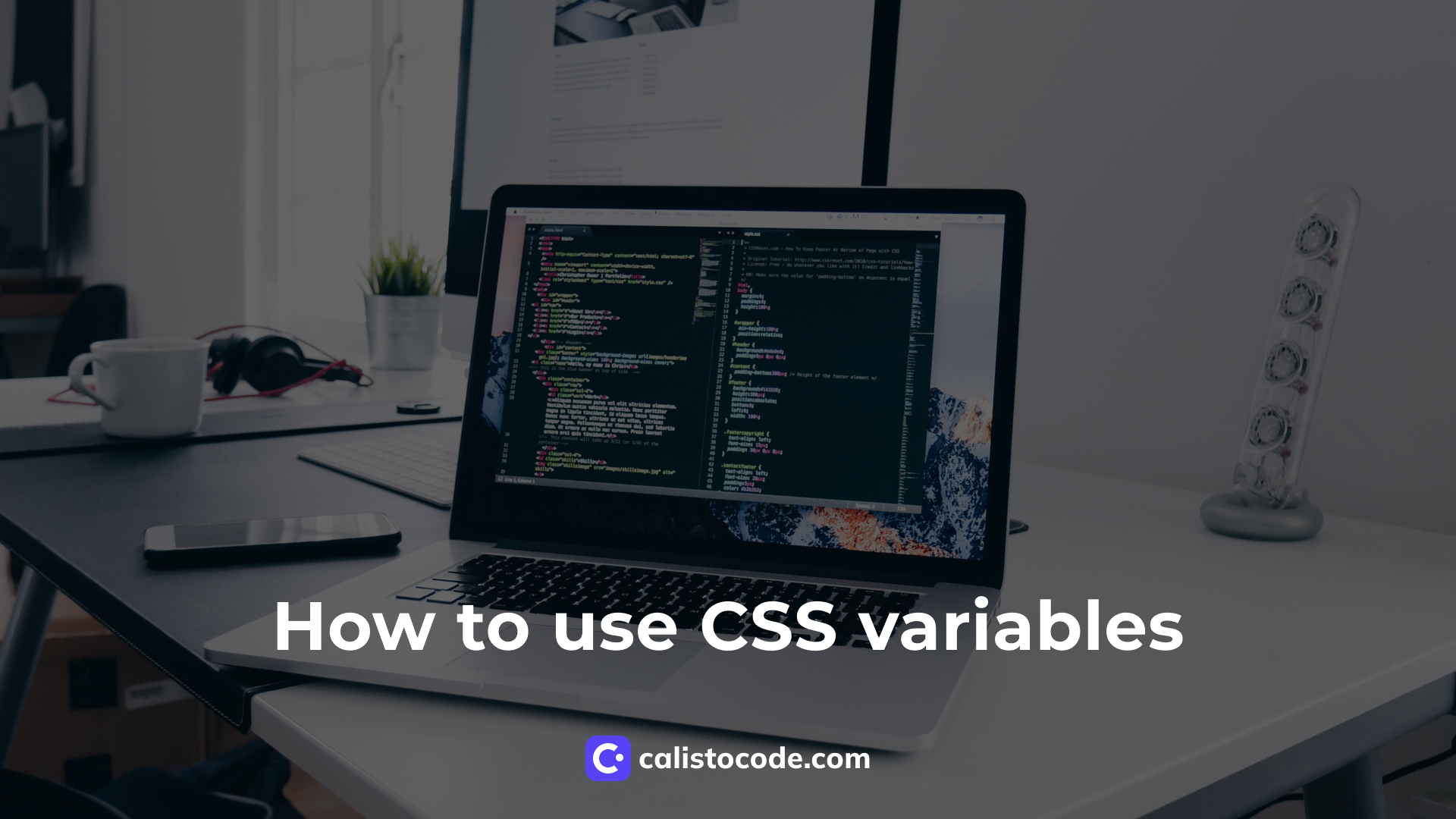 How to use CSS variables Calisto Code