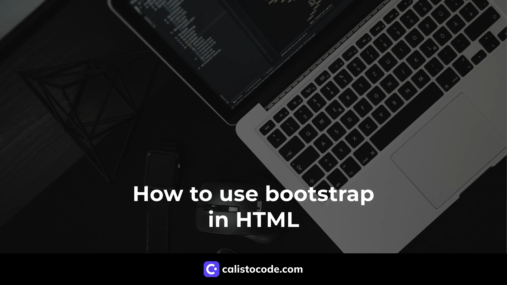 How to Use Bootstrap in HTML Calisto Code
