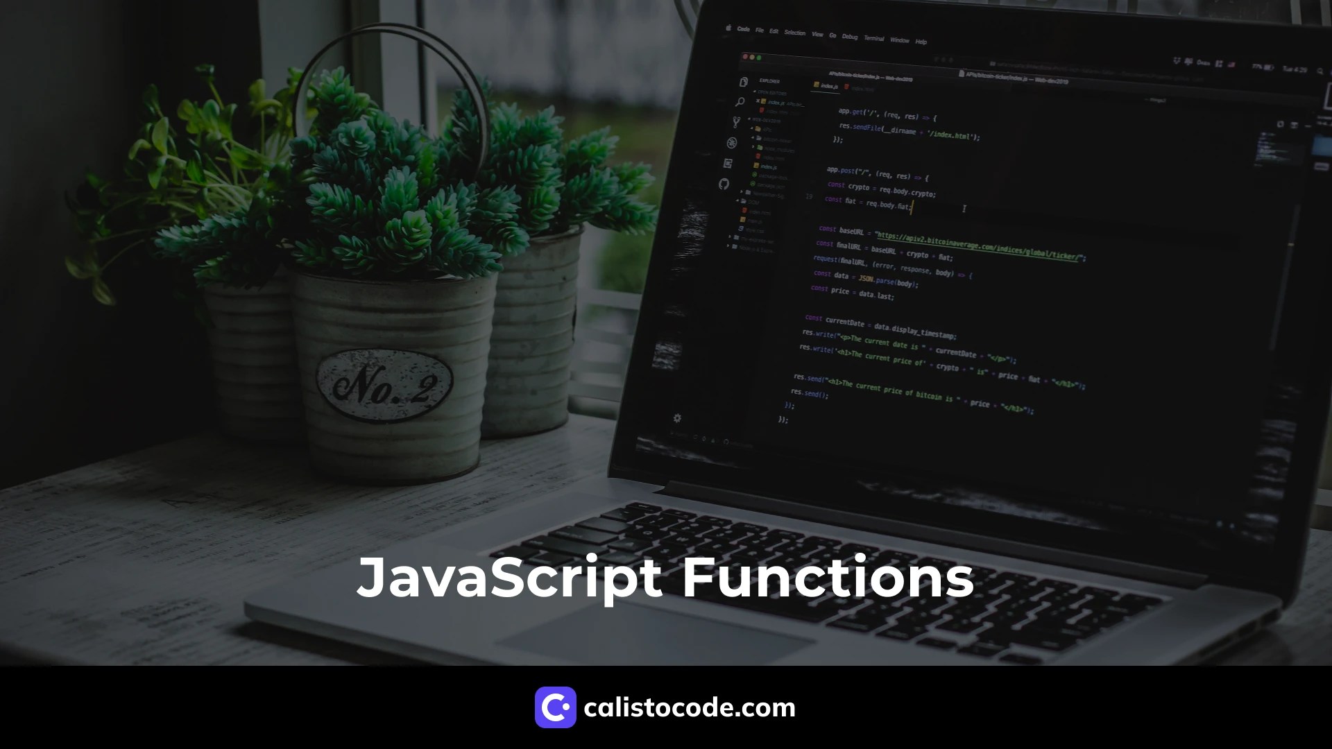 JavaScript Functions A Comprehensive Guide [7 easy steps] Calisto Code