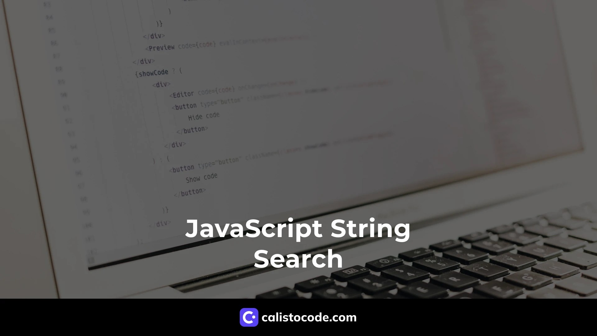 JavaScript String Search A Comprehensive Guide Calisto Code