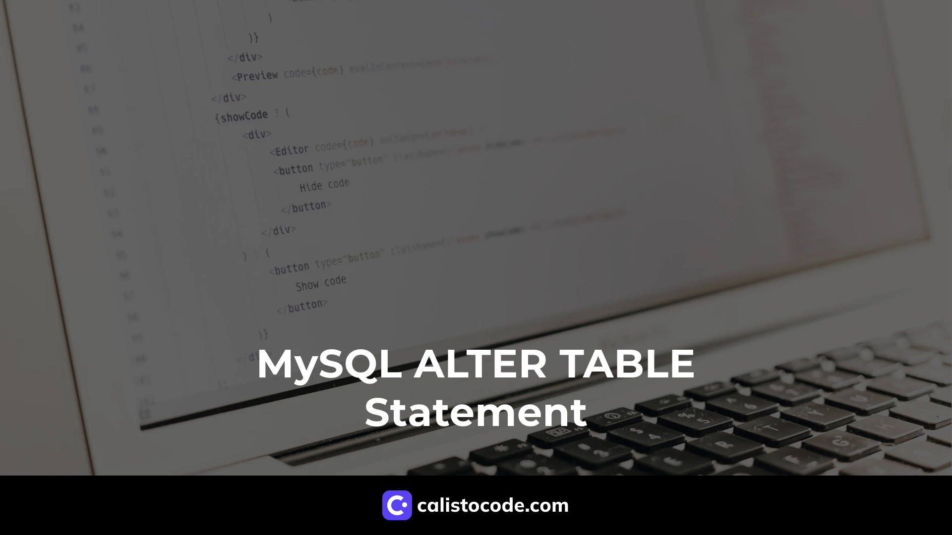MySQL ALTER TABLE Statement What You Need to Know Calisto Code