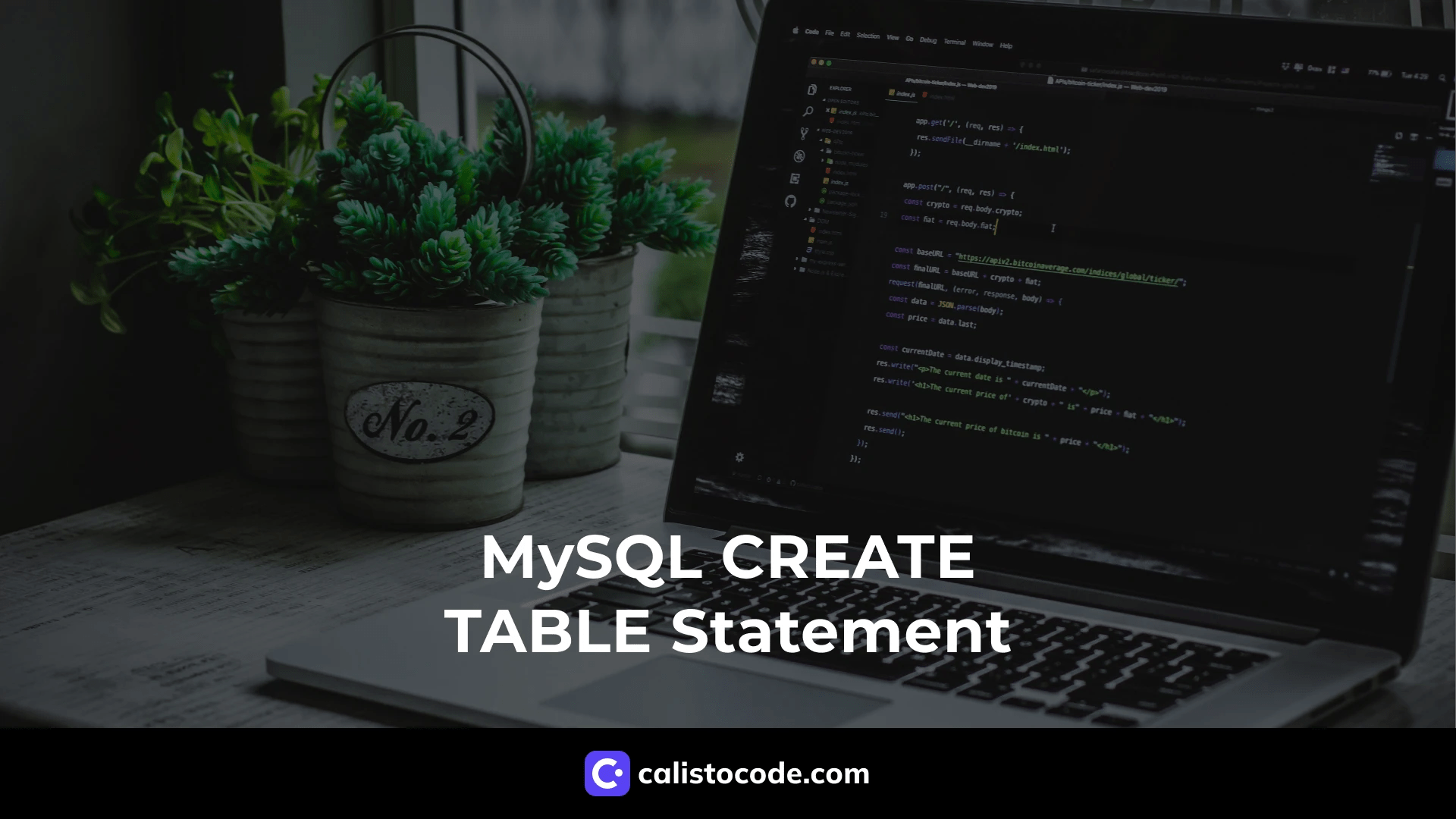 MySQL CREATE TABLE Statement A Comprehensive Guide Calisto Code