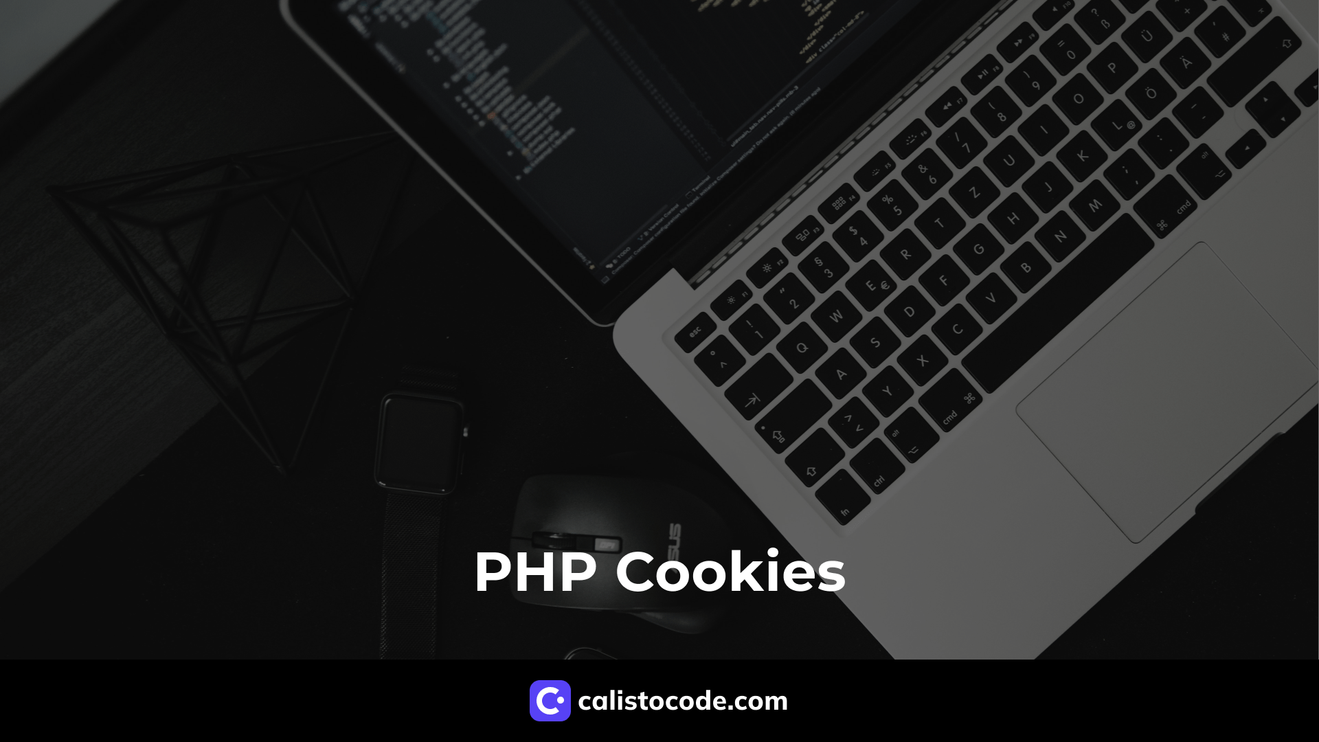 Understanding PHP Cookies Calisto Code