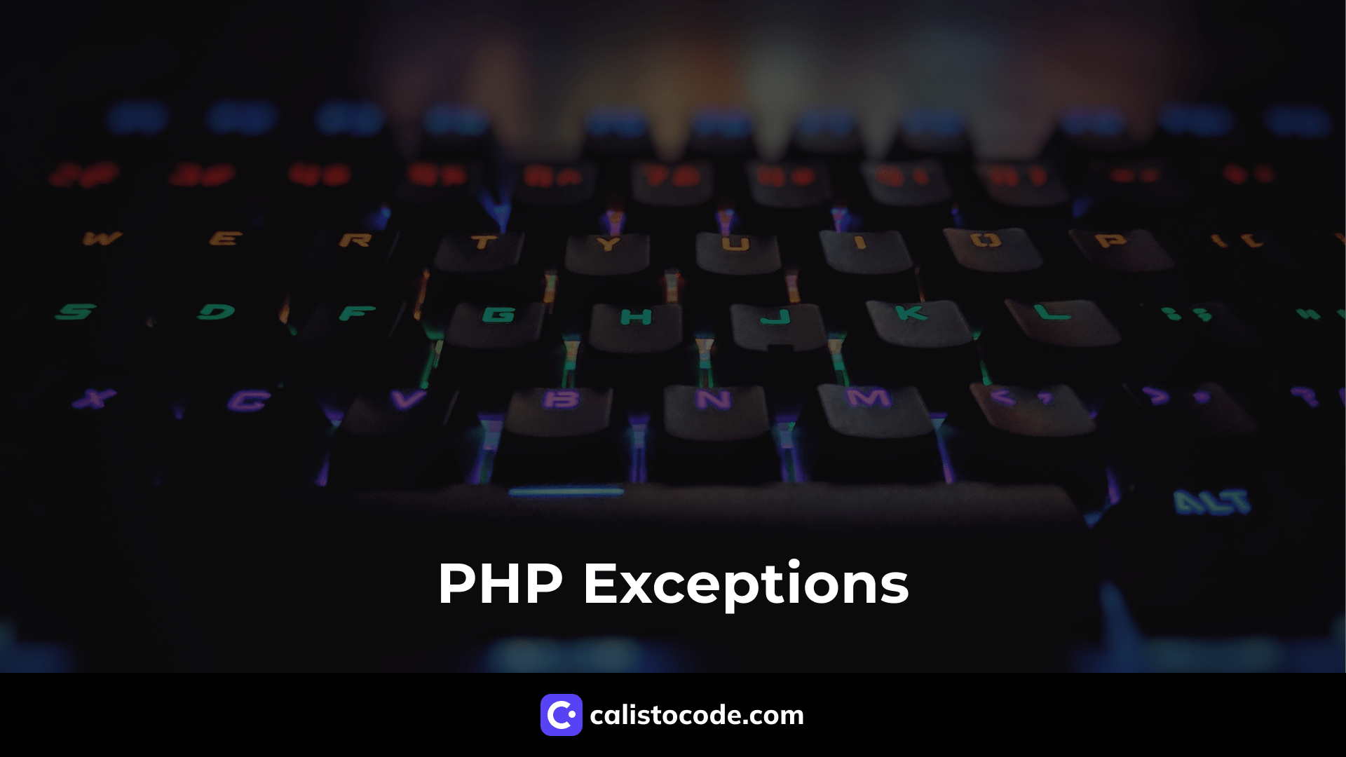 PHP Exceptions Understanding How to Use Them Effectively Calisto Code