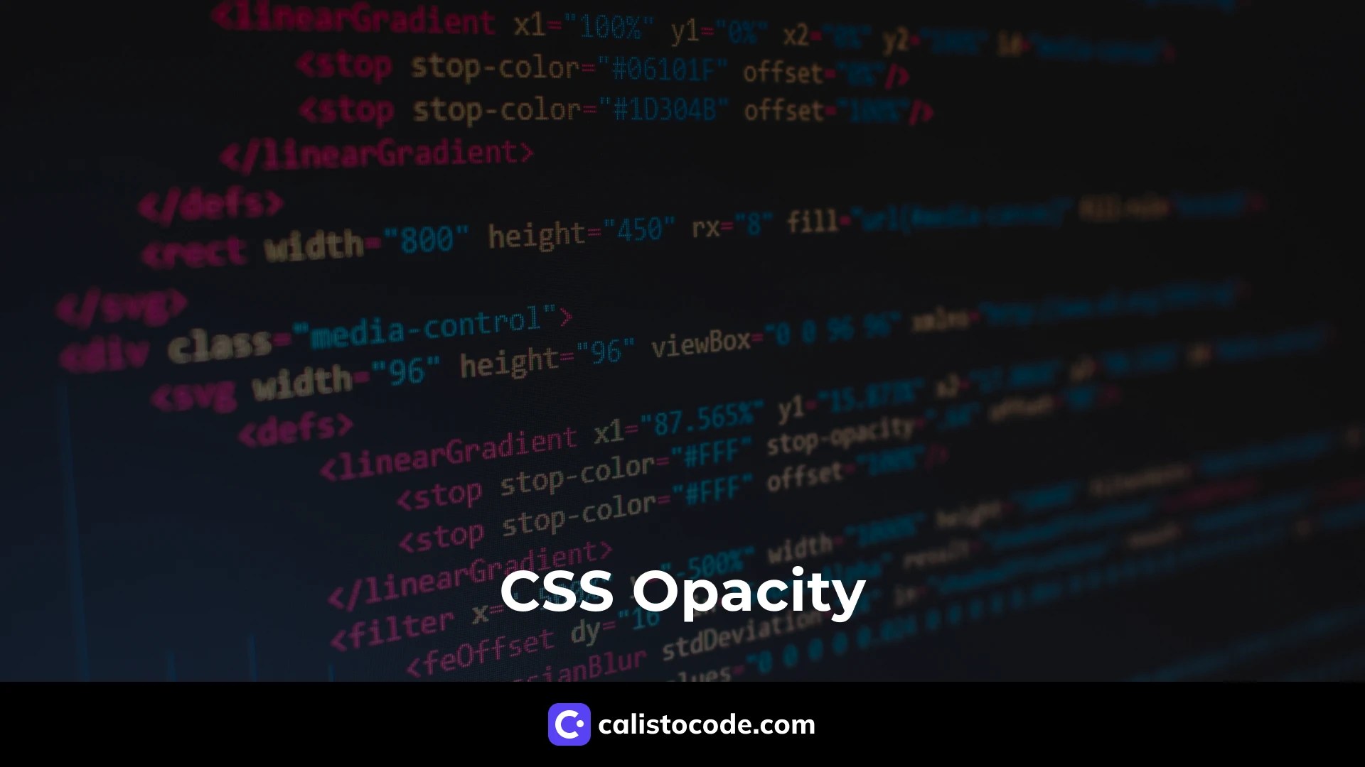 CSS Opacity How to Make Elements Transparent with CSS Calisto Code