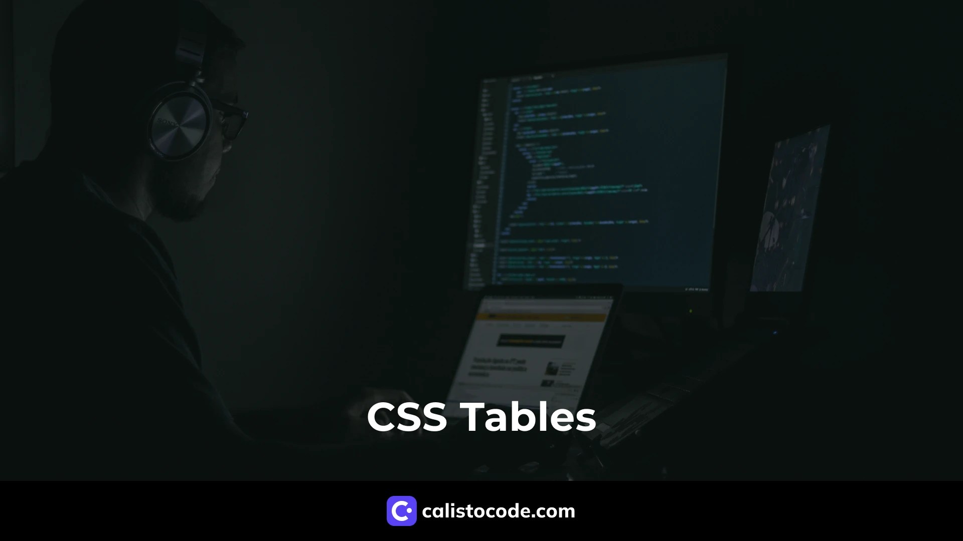 CSS Tables An Indepth Guide to Table Layouts in  Development Calisto Code
