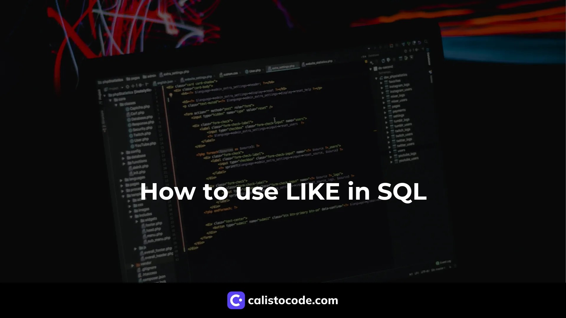 How to use LIKE in SQL Calisto Code