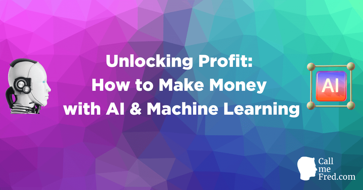 How to Make Money Online with AI and Machine Learning