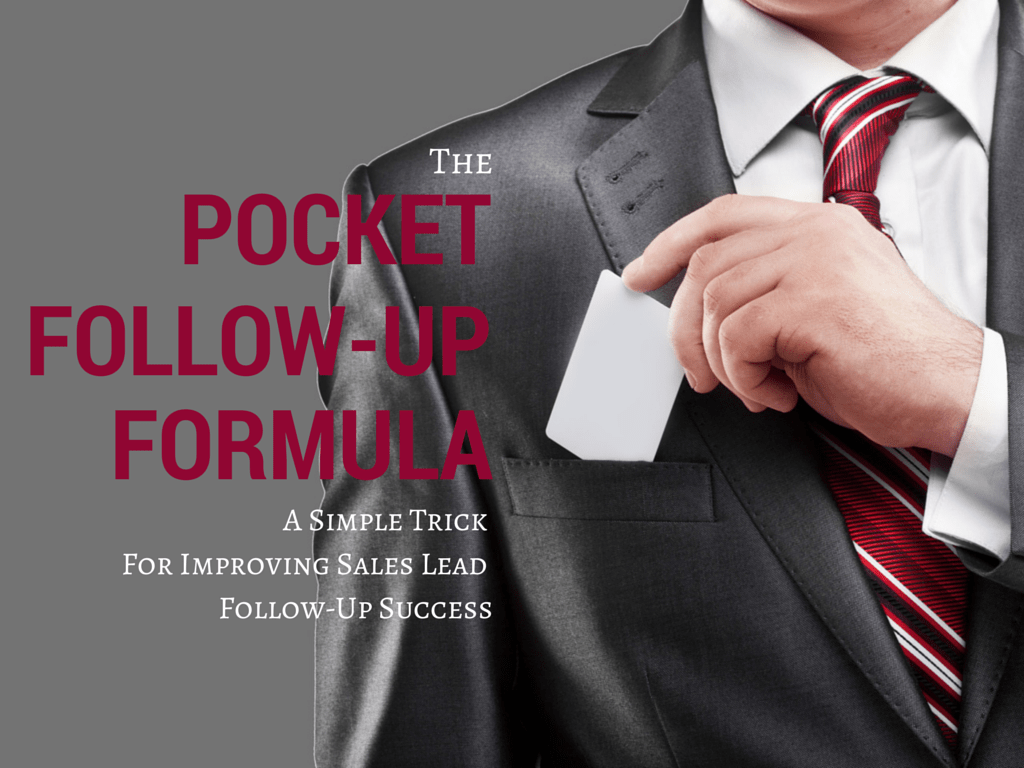 The Pocket FollowUp Formula A Simple Trick for Improving Sales Lead