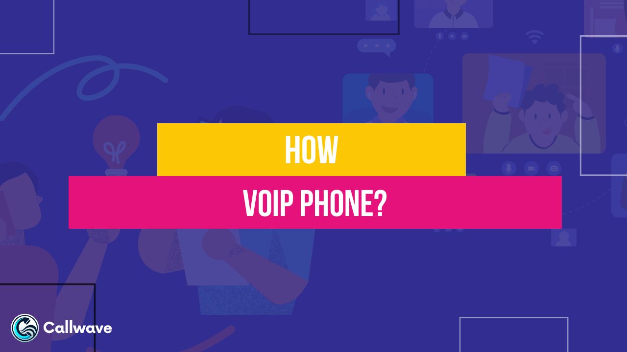 VoIP Phone Features and Working CallWave