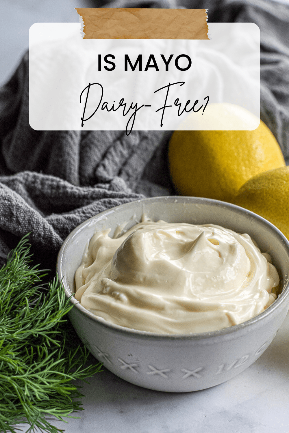 Is Mayo Dairy Free? Calm Eats