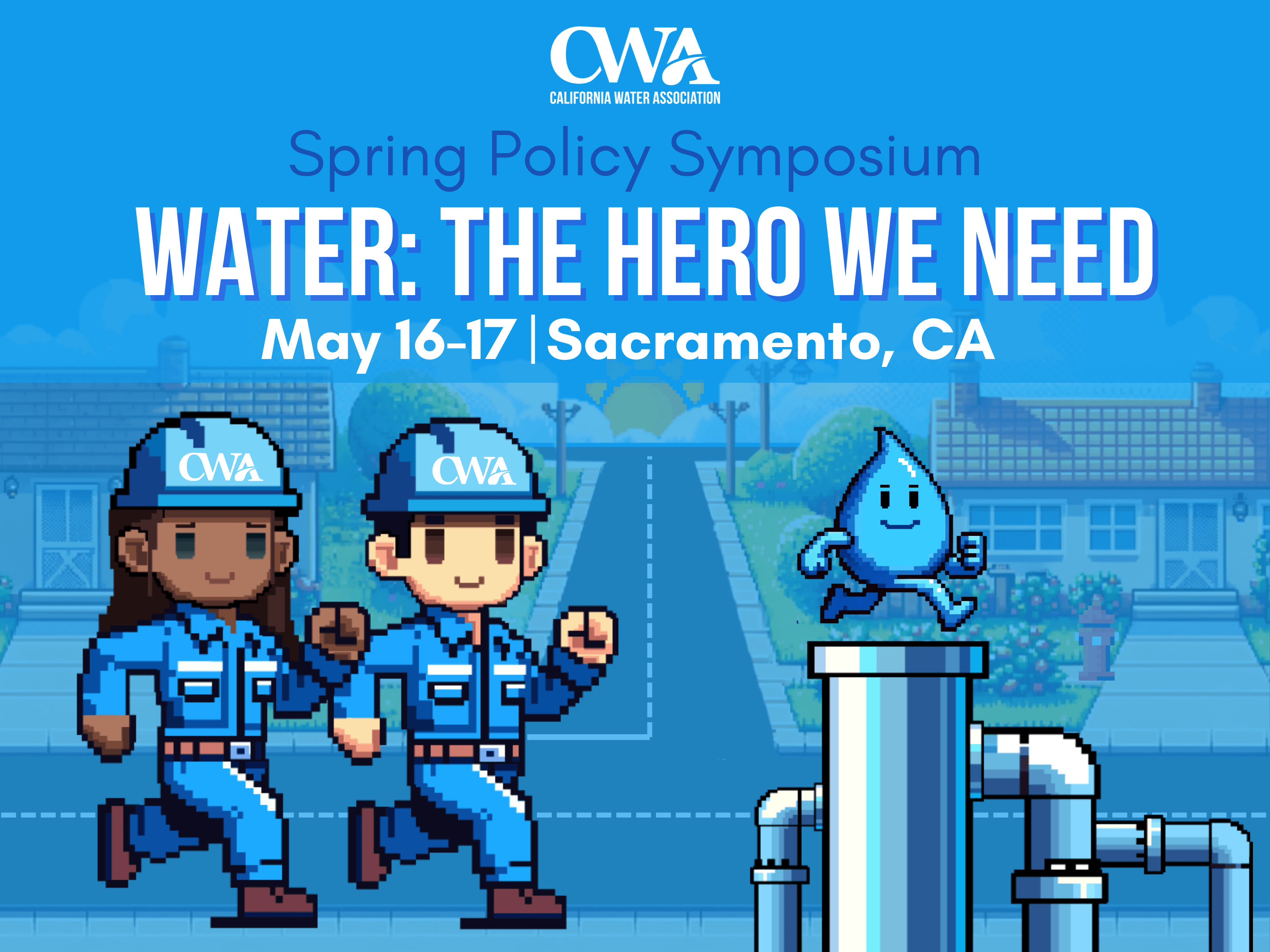 2024 CWA Spring Policy Symposium California Water Association