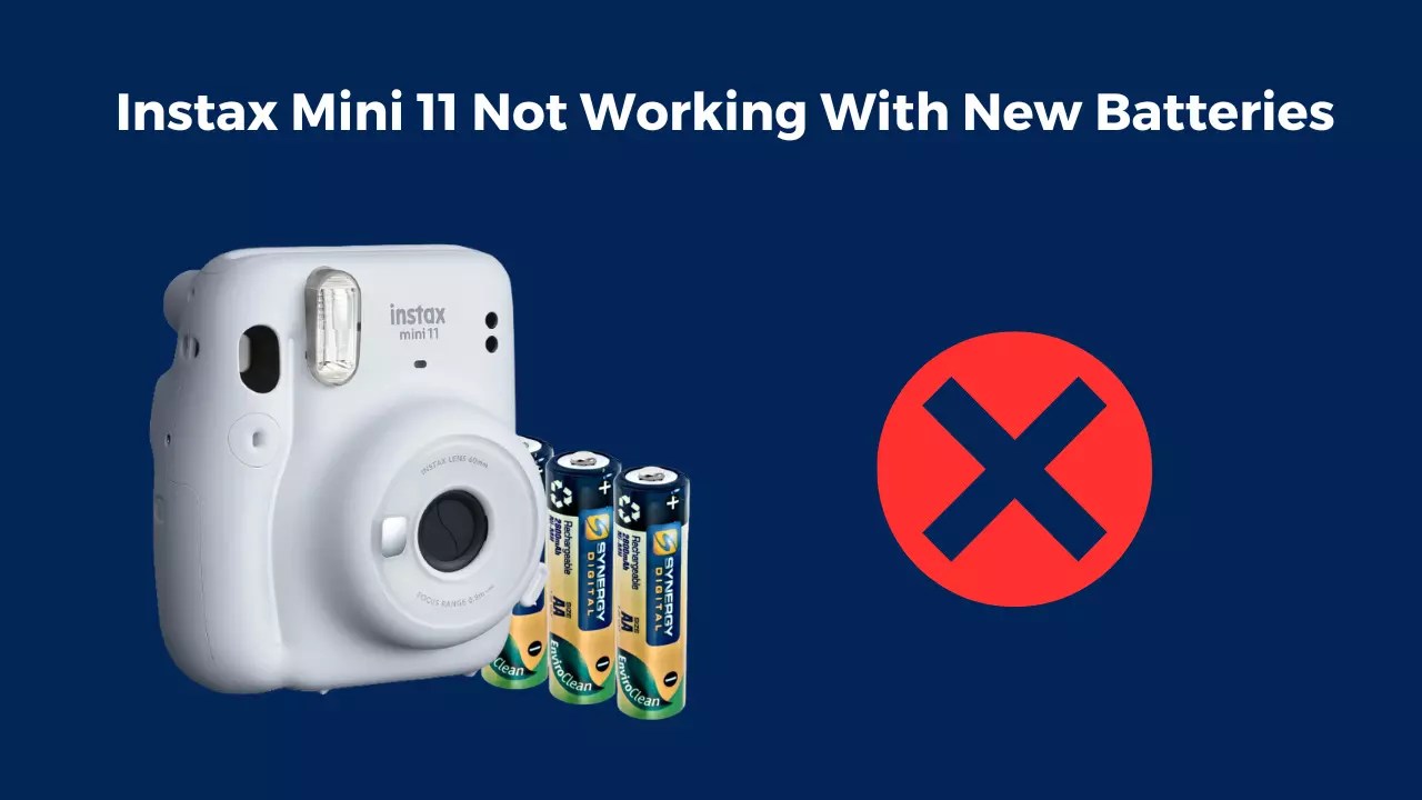 Instax Mini 11 Not Working With New Batteries (Quick Fixed) Camera Clickz