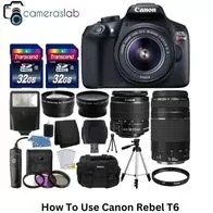 How To Use Canon Rebel T6
