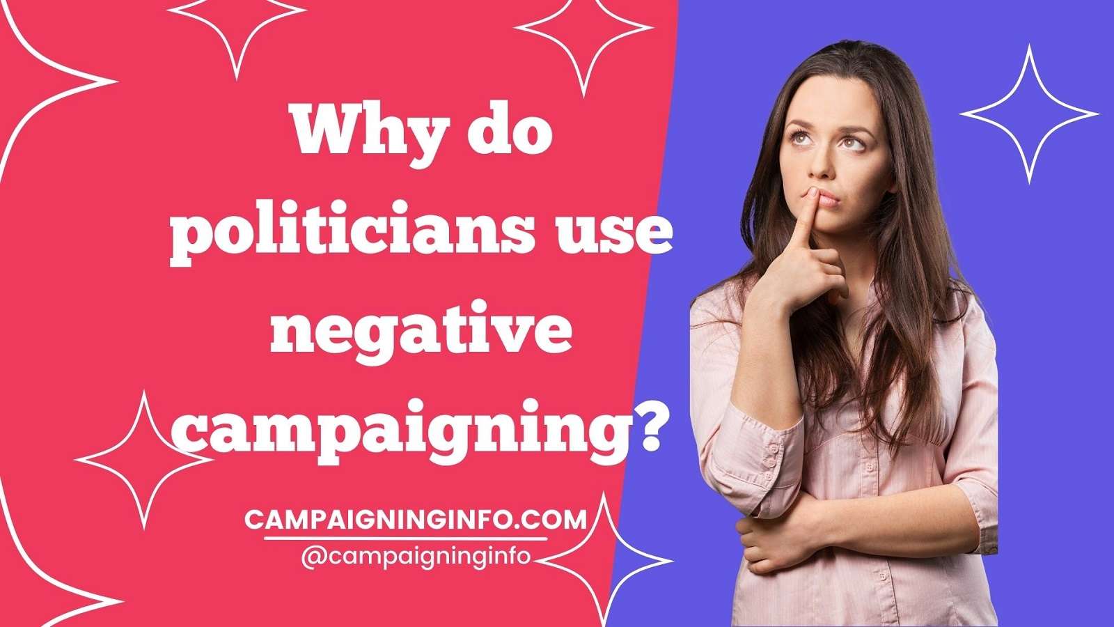 Why do politicians use negative campaigning Campaigning Info