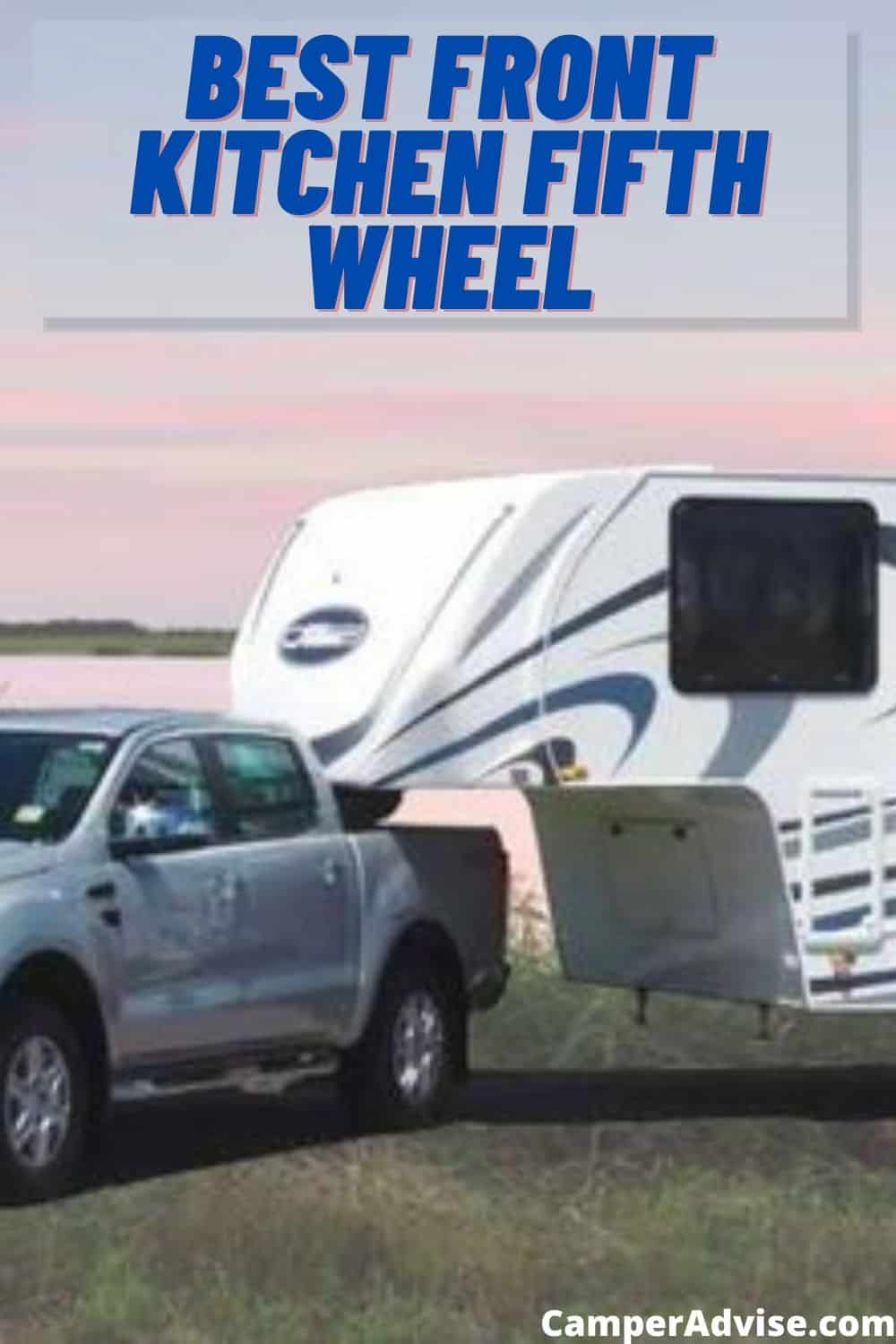 Best Front Kitchen Fifth Wheel CamperAdvise