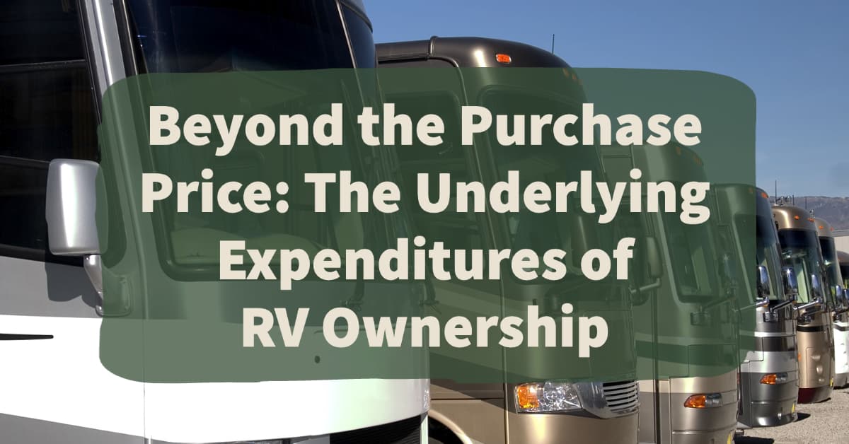 Unveiling the Hidden Costs of RV Ownership Camper Smarts