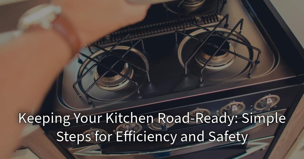 Our Top Tips for RV Stove & Oven Maintenance Camper Smarts