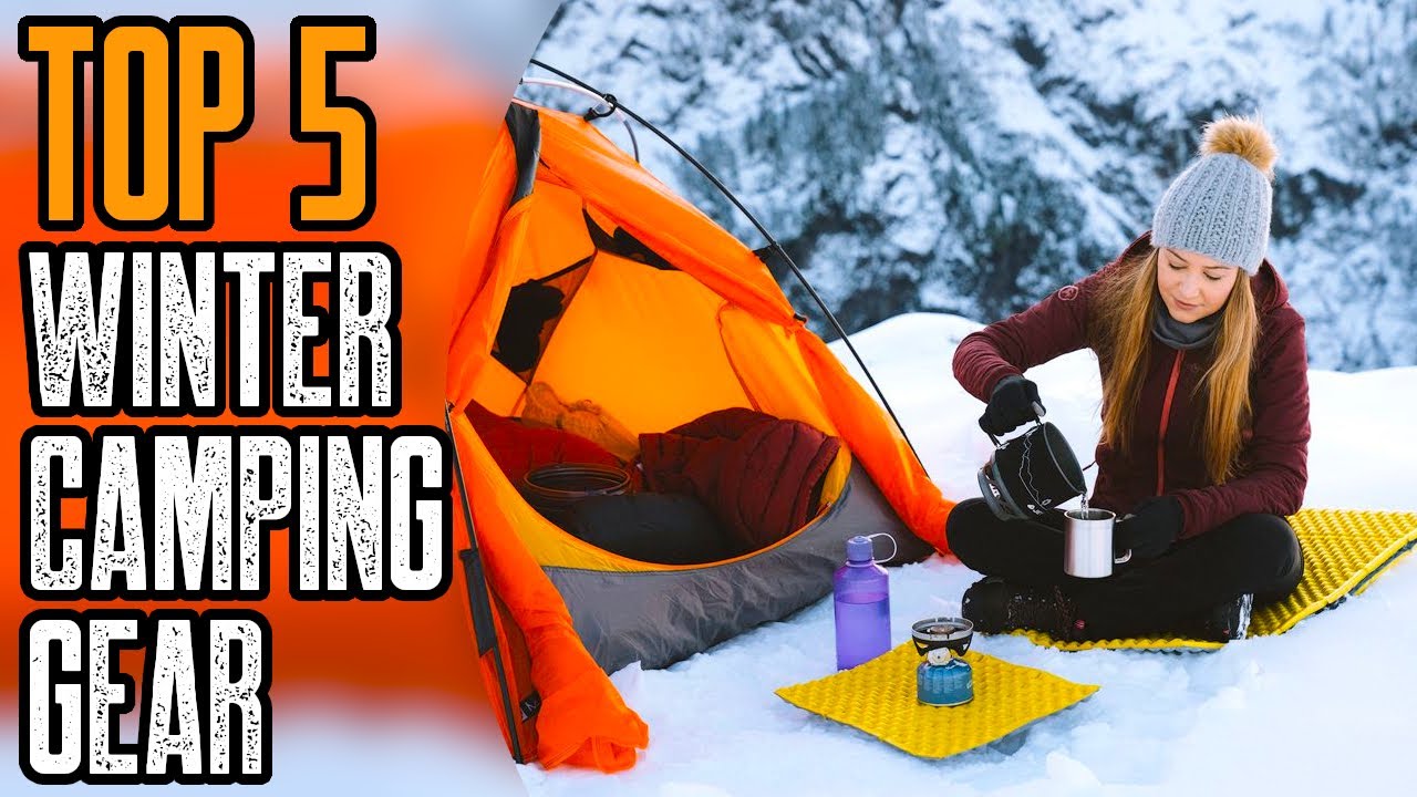 Top 5 Best Winter Camping Gear & Gadgets 2021 CampingBenefits Blog