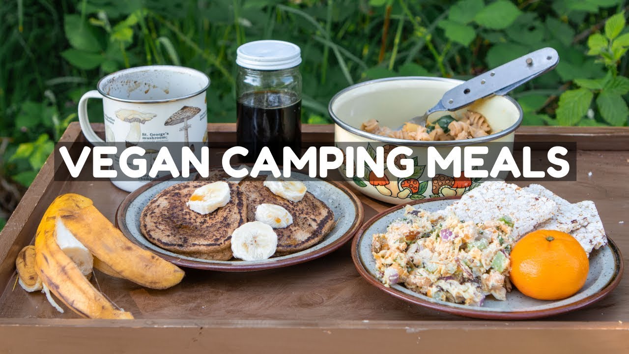 Vegan Camping Recipes ️(Full Day of Eating) CampingBenefits Blog