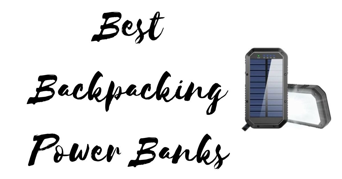 Best Backpacking Power Banks in 2022 Camping Challenge