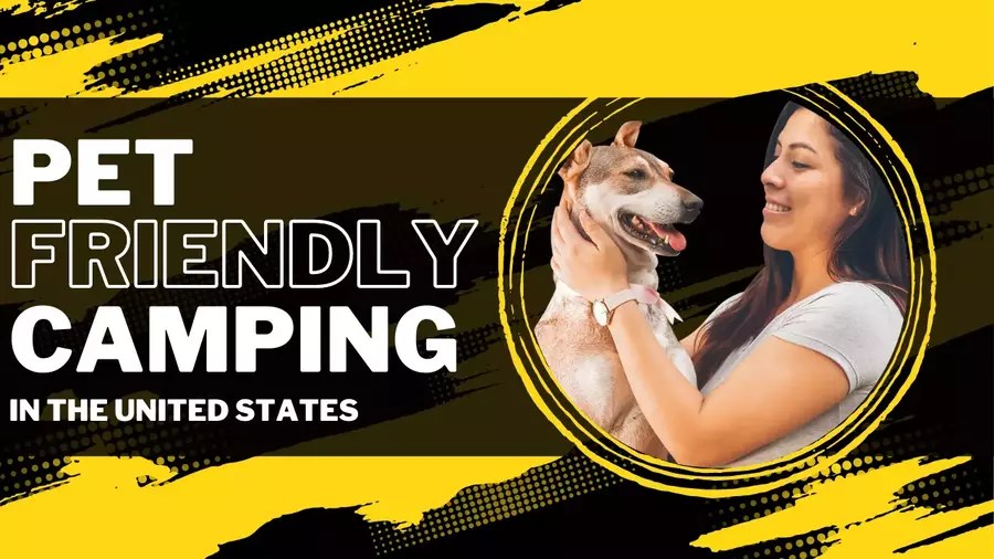 PetFriendly camping in the United States. All the important Guide