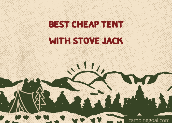 Top 12 Best Cheap Tent With Stove Jack 2024 For Hot Tent Camping