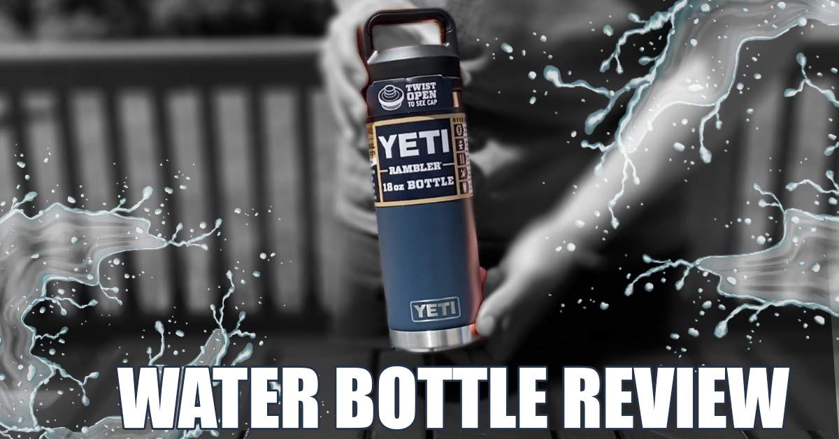 YETI Rambler 18oz. with Chug Cap Review