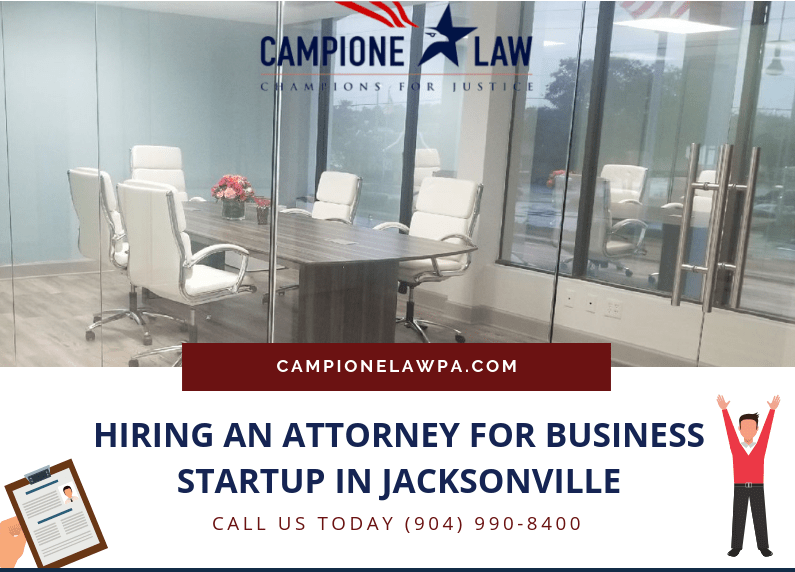 Hiring an Attorney for Business Startup in Jacksonville Campione Law Pa