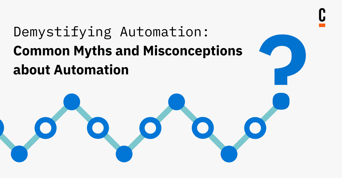 Demystifying Automation Common Myths and Misconceptions about(03)