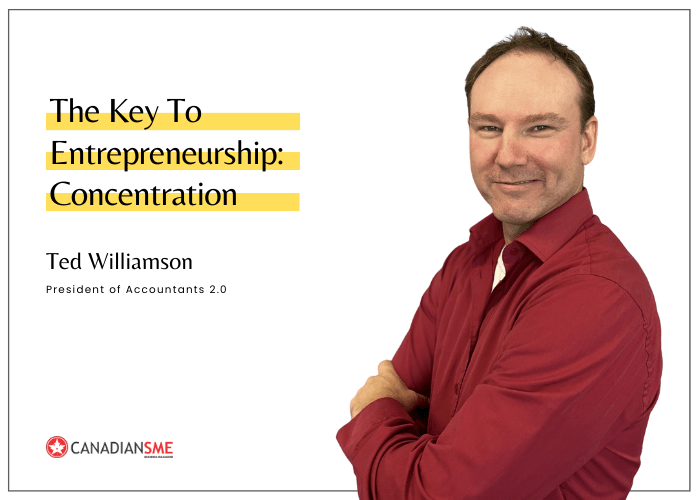 The Key To Entrepreneurship Concentration CanadianSME Small Business Magazine