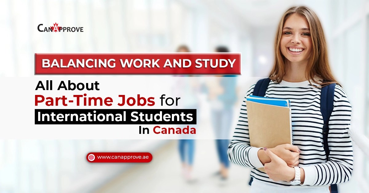 Work Part Time in Canada A Complete guide for Students