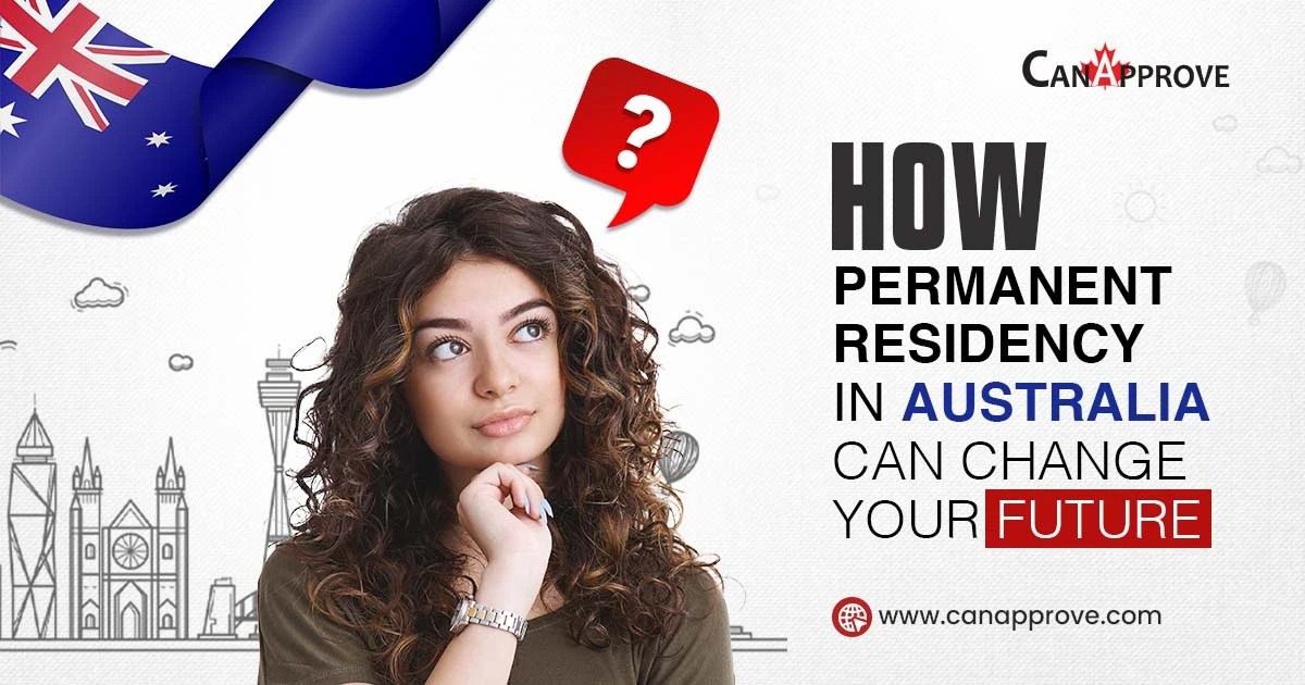 How to Get Permanent Residency in Australia Apply Australia PR