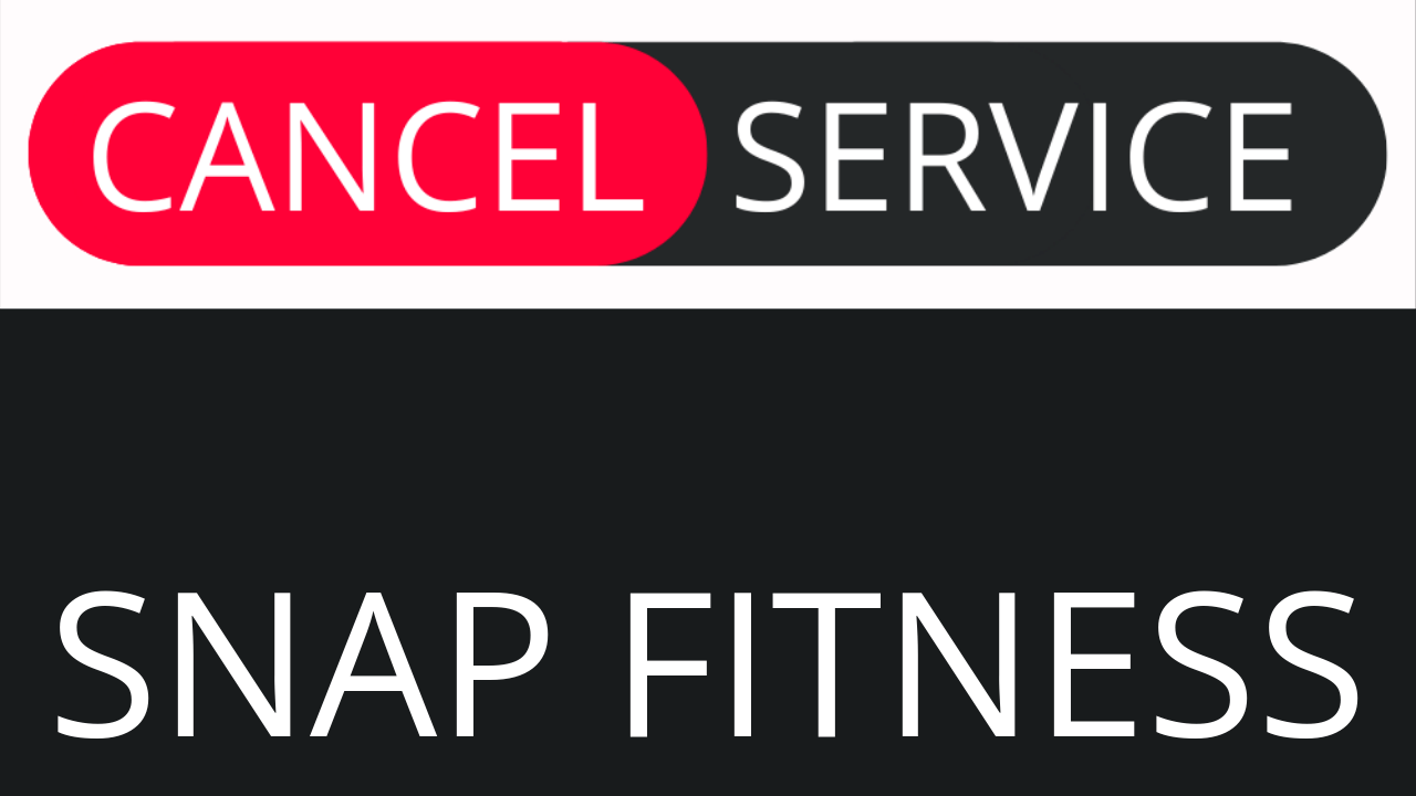 How to Cancel Snap Fitness Cancel Service
