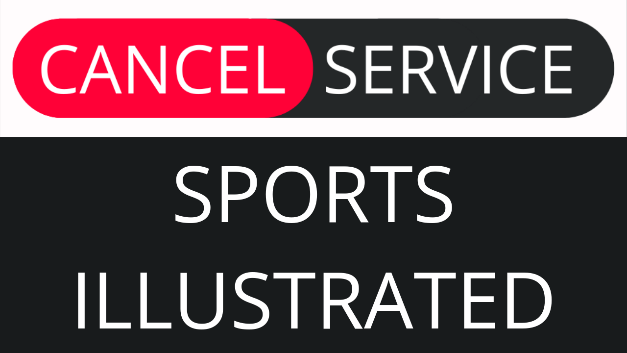 How to Cancel Sports Illustrated Cancel Service