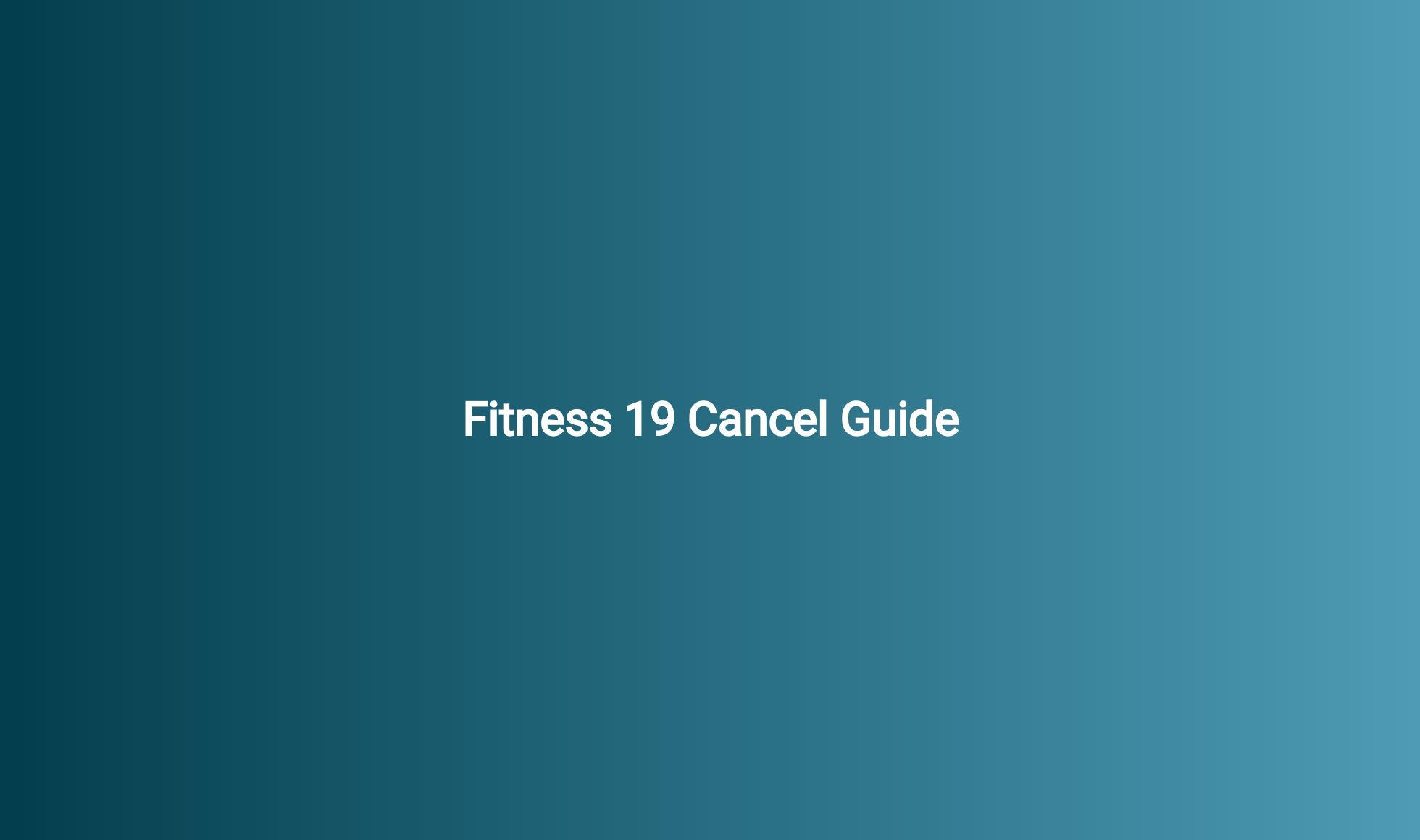 Fitness 19 Cancel Guide