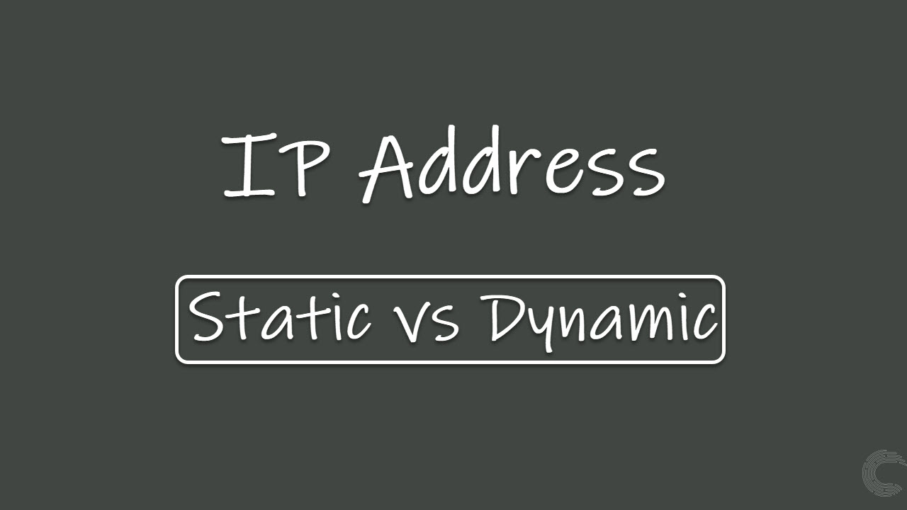 Static IP address vs Dynamic IP address Which one's better?